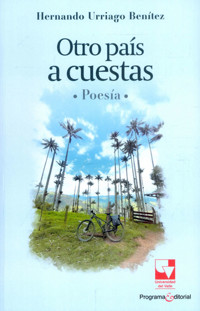 Otro país a cuestas - Hernando Urriago Benítez - E-Book