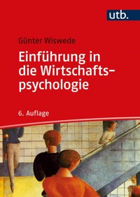Einführung in die Wirtschaftspsychologie - Günter Wiswede - E-Book
