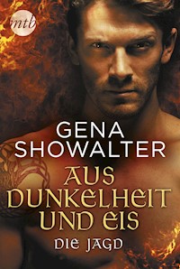 Aus Dunkelheit und Eis – Die Jagd - Gena Showalter - E-Book
