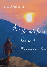 Sounds from the Soul - Sissel Adronia Karlsen - E-Book