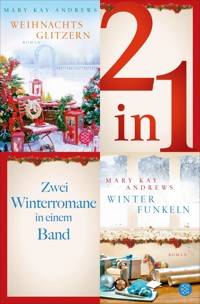 Weihnachtsglitzern / Winterfunkeln - Zwei Winterromane in einem Band - Mary Kay Andrews - E-Book