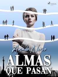 Almas que pasan - Amado Nervo - E-Book