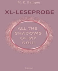 All the shadows of my soul - M.R. Gamper - kostenlos E-Book