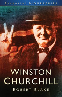 Winston Churchill: Essential Biographies - Robert Blake - E-Book