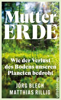 Mutter Erde - Jörg Blech - E-Book