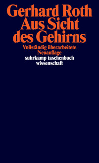 Aus Sicht des Gehirns - Gerhard Roth - E-Book