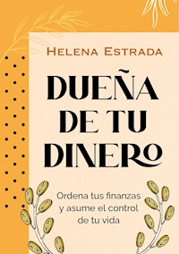 Dueña de tu dinero - Helena Estrada - E-Book