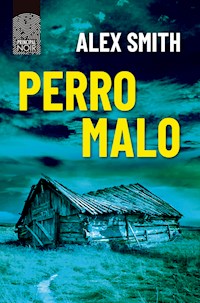 Perro malo - Alex Smith - E-Book