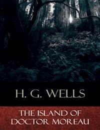 The Island of Doctor Moreau - H. G. Wellls - E-Book