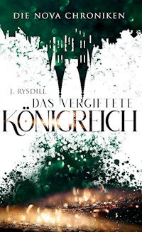 Die Nova Chroniken - J. Rysdill - E-Book