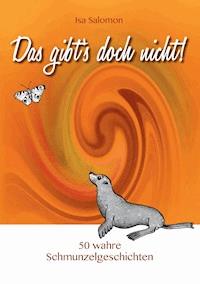 Das gibt's doch nicht! - Isa Salomon - E-Book