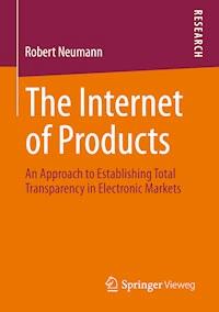The Internet of Products - Robert Neumann - E-Book
