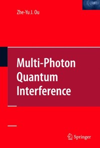 Multi-Photon Quantum Interference - Zhe-Yu Jeff Ou - E-Book