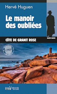 Le manoir des oubliées - Hervé Huguen - E-Book