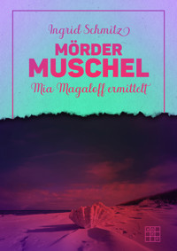 Mördermuschel - Ingrid Schmitz - E-Book