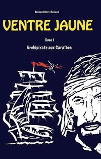 Ventre Jaune - Bernard Clerc-Renaud - E-Book
