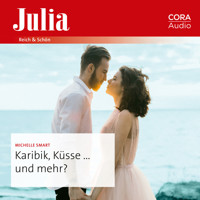 Karibik, Küsse ... und mehr? - Michelle Smart - Hörbuch