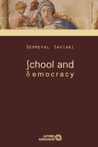 School and democracy - Dermeval Saviani - E-Book