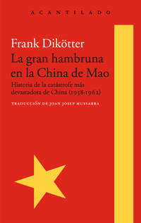La gran hambruna en la China de Mao - Frank Dikötter - E-Book