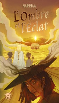 L’ombre et l’éclat - Narriaa - E-Book