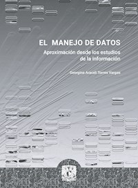 El manejo de datos - Georgina Araceli Torres Vargas - E-Book