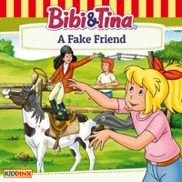 Bibi and Tina, A Fake Friend - Ulf Tiehm - Hörbuch