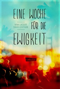 Eine Woche für die Ewigkeit - Nina LaCour - E-Book