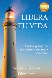 Lidera tu vida - Isabel Gutiérrez Blanch - E-Book