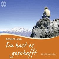 Du hast es geschafft - Anselm Grün - Hörbuch