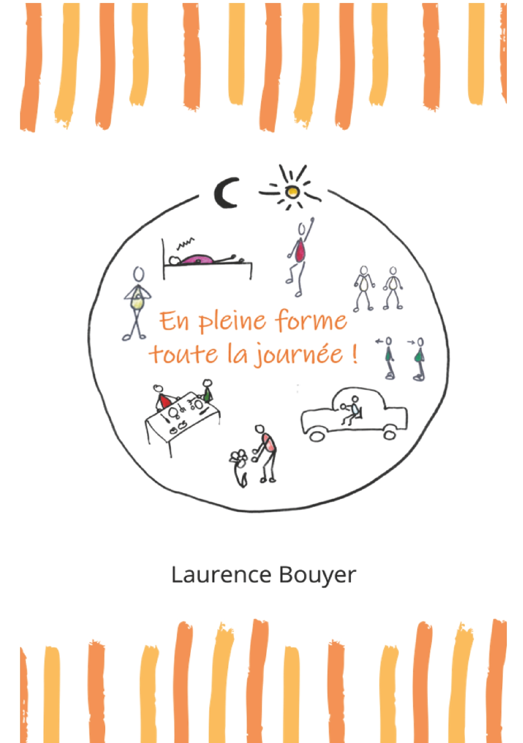 En pleine forme toute la journée ! - Laurence Bouyer - E-Book