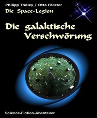 Die galaktische Verschwörung - Otto Forster - E-Book