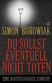 Du sollst eventuell nicht töten - Simon Borowiak - E-Book