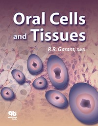 Oral Cells and Tissues - Philias R. Garant - E-Book