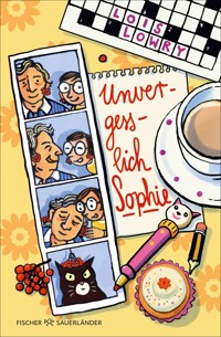 Unvergesslich, Sophie - Lois Lowry - E-Book