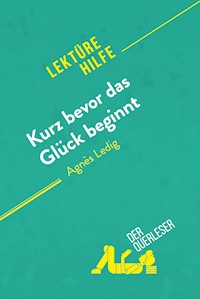 Kurz bevor das Glück beginnt von Agnès Ledig (Lektürehilfe) - Lucile Lhoste - E-Book