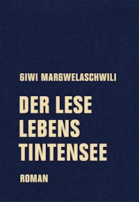 Der Leselebenstintensee - Giwi Margwelaschwili - E-Book
