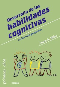 Desarrollo de las habilidades cognitivas - Susan A. Miller - E-Book
