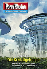 Perry Rhodan 3028: Die Kristallgetreuen - Uwe Anton - E-Book + Hörbuch