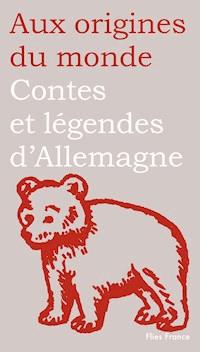 Contes et légendes d'Allemagne, de Suisse et d'Autriche - Elena Balzamo - E-Book
