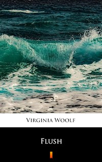 Flush - Virginia Woolf - E-Book