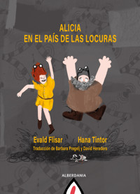 Alicia en el País de las Locuras - Evald Flisar - E-Book