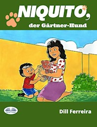 Niquito, Der Gärtner-Hund - Dill Ferreira - E-Book