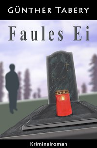 Faules Ei - Günther Tabery - E-Book
