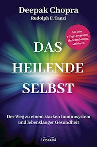 Das heilende Selbst - Deepak Chopra - E-Book