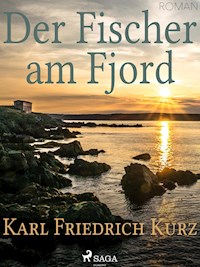 Der Fischer am Fjord - Karl Friedrich Kurz - E-Book