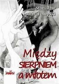 Między Sierpniem a młotem - Stanisław Esden-Tempski - E-Book
