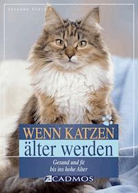 Wenn Katzen älter werden - Susanne Vorbrich - E-Book