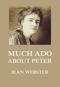 Much Ado About Peter - Jean Webster - E-Book