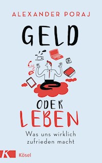 Geld oder Leben - Alexander Poraj - E-Book