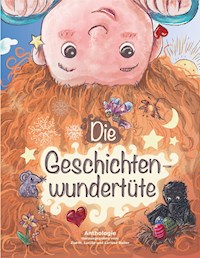 Die Geschichtenwundertüte - Zoe M. Lucille - E-Book